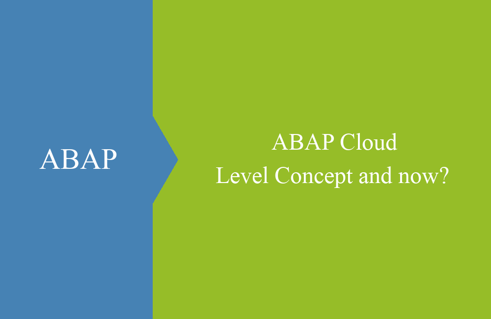 ABAP Cloud Level Concept and now