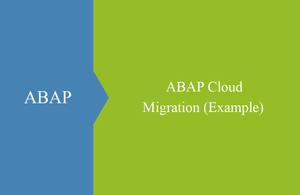 ABAP Cloud Migration Example