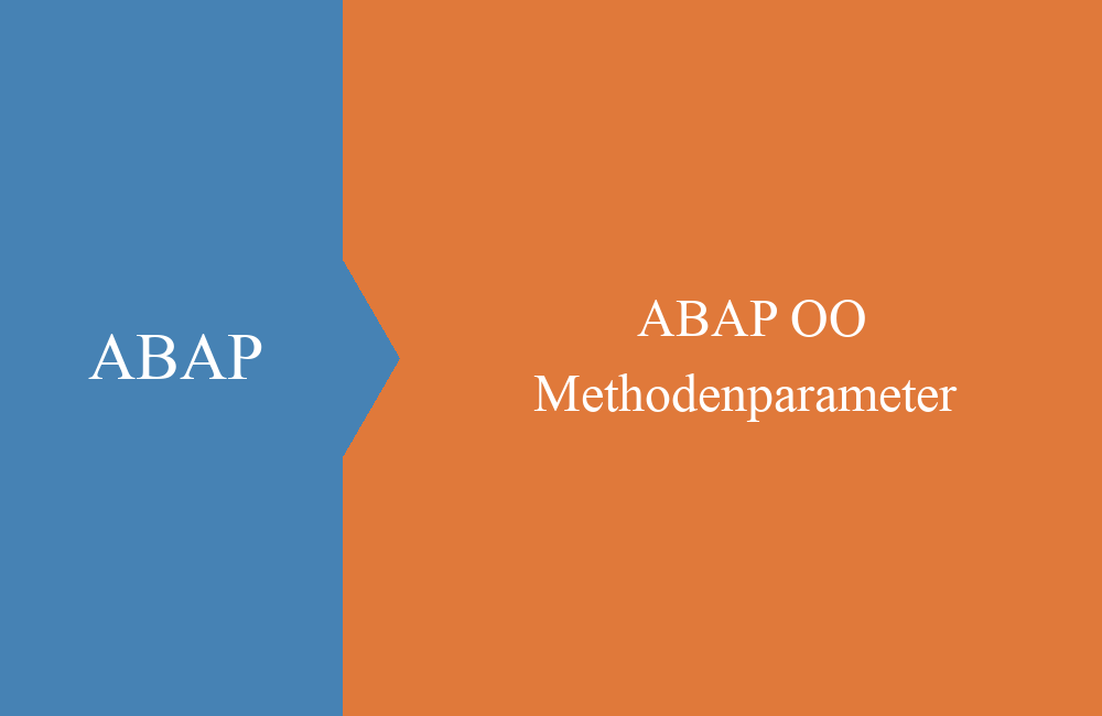 ABAP OO Methodenparameter