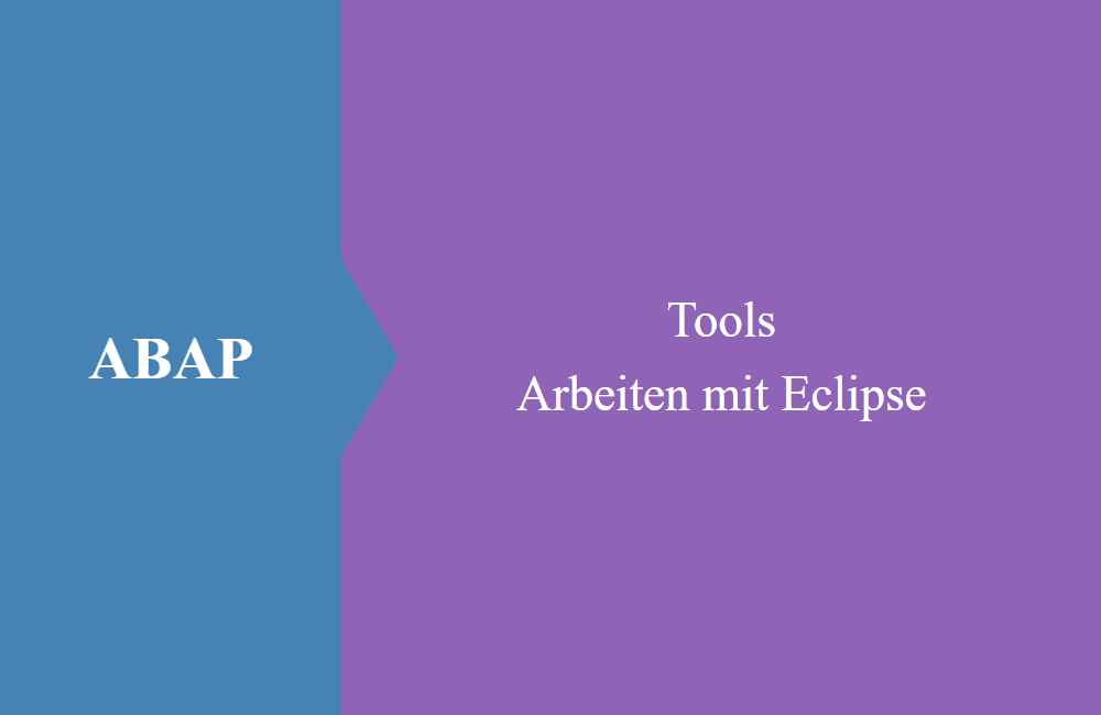 ABAP Tools Arbeiten mit Eclipse